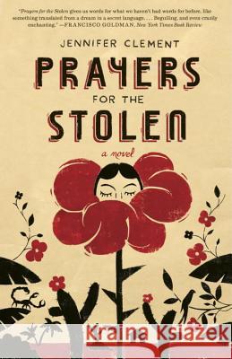 Prayers for the Stolen Jennifer Clement 9780804138802 Hogarth - książka