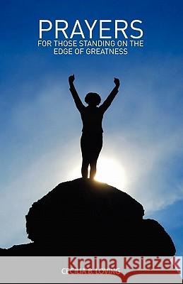 Prayers for Those Standing on the Edge of Greatness: Jared Fries Cecilia B. Loving 9780979924743 Myrtle Tree Press - książka