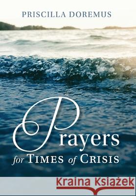 Prayers for Times of Crisis Priscilla Doremus 9781734425932 Seven Bears Publishing - książka