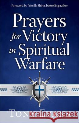 Prayers for Victory in Spiritual Warfare Tony Evans 9780736960588 Harvest House Publishers - książka