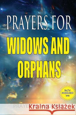 Prayers for widows and orphans Madueke, Prayer M. 9781500183523 Createspace Independent Publishing Platform - książka