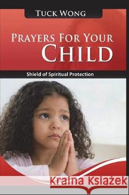 Prayers for Your Child Tuck Wong 9781973350613 Independently Published - książka