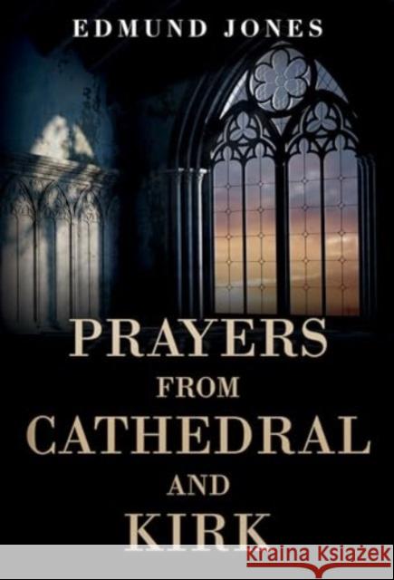 Prayers from Cathedral and Kirk Edmund Jones 9781804396964 Olympia Publishers - książka