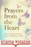 Prayers from the Heart: Prayers for help and blessings, prayers of thankfulness and love Lorna Byrne 9781473635937 Hodder & Stoughton