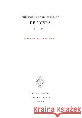 Prayers I Sri Chinmoy 9781911319207 Ganapati Press - książka