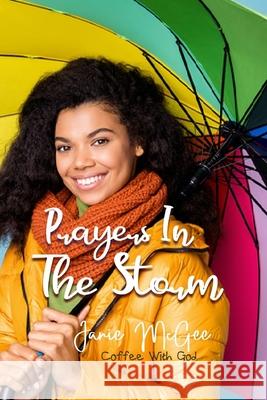 Prayers In The Storm: Prayers and Hope for Broken Women McGee, Janie 9781481903585 Createspace - książka