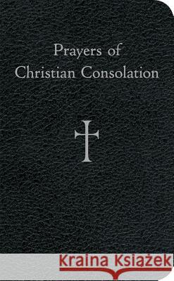 Prayers of Christian Consolation William G. Storey 9780829425857 Loyola Press - książka