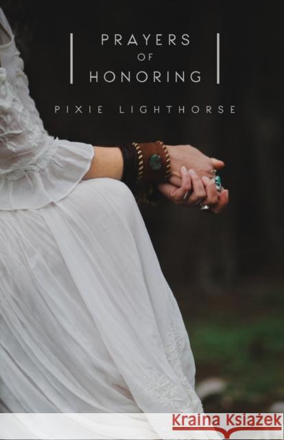 Prayers of Honoring Pixie Lighthorse 9780692675366 Soulodge Ranch, LLC - książka