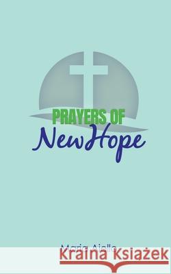Prayers of New Hope Marie Aiello 9781732770751 Inscribe Press LLC - książka