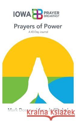 Prayers of Power: A 40-Day Journal Mark Doss Amy Jo Wrobel 9781664288379 WestBow Press - książka