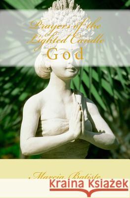 Prayers of the Lighted Candle Marcia Batiste 9781494989675 Createspace - książka