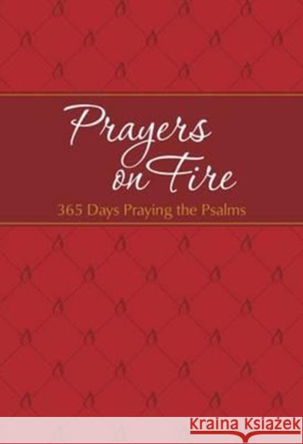 Prayers on Fire: 365 Days Praying the Psalms Brian Simmons Gretchen Rodriguez 9781424553891 BroadStreet Publishing - książka