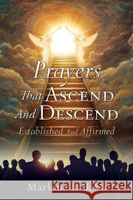 Prayers That Ascend And Descend: Established And Affirmed Marlene L. Babb Jane Apostle Hamon Bill Prophet Lackie 9781662865831 Xulon Press - książka