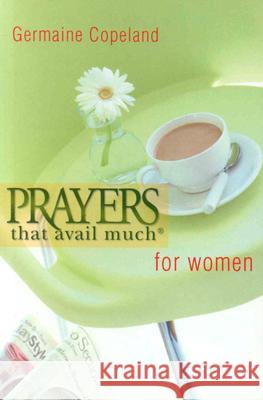 Prayers That Avail Women P.E. Germaine Copeland 9781577946427 Harrison House - książka