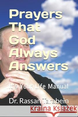 Prayers That God Always Answers: It's Your Life Manual Tarabein, Rassan 9798589386912 Independently published - książka