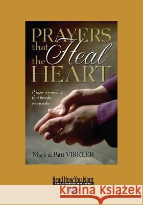 Prayers That Heal The Heart (Large Print 16pt) Virkler, Mark 9781459685604 ReadHowYouWant - książka