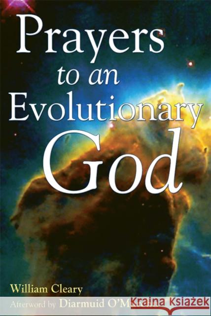 Prayers to an Evolutionary God William Cleary Diarmuid O'Murchu 9781683365518 Skylight Paths Publishing - książka