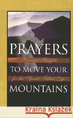 Prayers to Move Your Mountains Thomas Freiling Michael Klassen 9780785286523 Thomas Nelson Publishers - książka