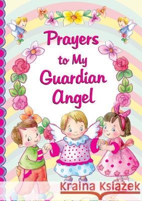 Prayers to My Guardian Angel Thomas Donaghy 9780882713991 Regina Press Malhame & Company - książka