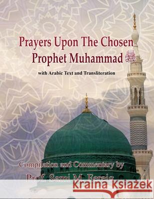 Prayers Upon The Chosen Prophet Muhammad Sami M Fereig 9781777608064 Fercan Corporation - książka