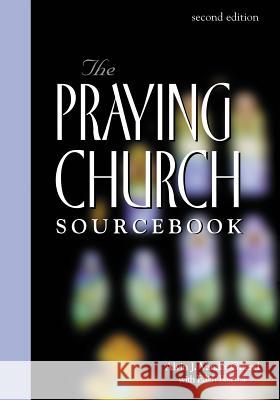Praying Church Sourcebook 2nd Edition Alvin J Vander Griend, Edith Bajema 9781562122584 Christian Reformed Church of North America - książka