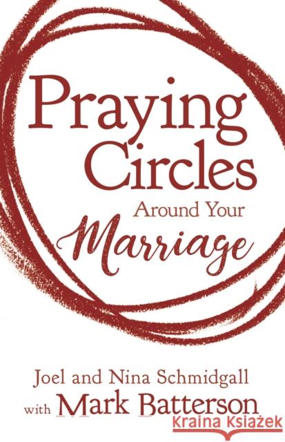 Praying Circles around Your Marriage Nina Schmidgall 9780310354932 Zondervan - książka