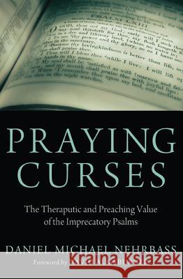 Praying Curses Daniel Nehrbass David Augsburger 9781620327494 Pickwick Publications - książka