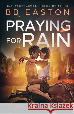 Praying for Rain Bb Easton 9781732700727 Art by Easton - książka