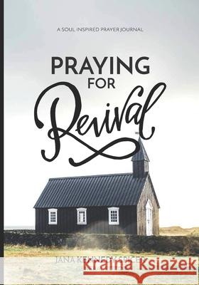 Praying for Revival Mitzi Neely Jodie Barrett Melanie Porter 9781953718006 Sweet to the Soul Ministries - książka