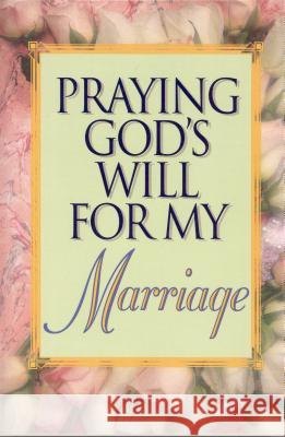 Praying God's Will for My Marriage Lee Roberts 9780840792235 Nelson Books - książka