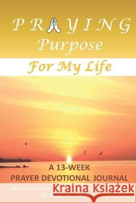 Praying Purpose for My Life Toneal M. Jackson 9781945145568 APS Publishing - książka