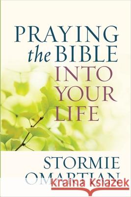 Praying the Bible into Your Life Stormie Omartian 9780736947732 Harvest House Publishers,U.S. - książka