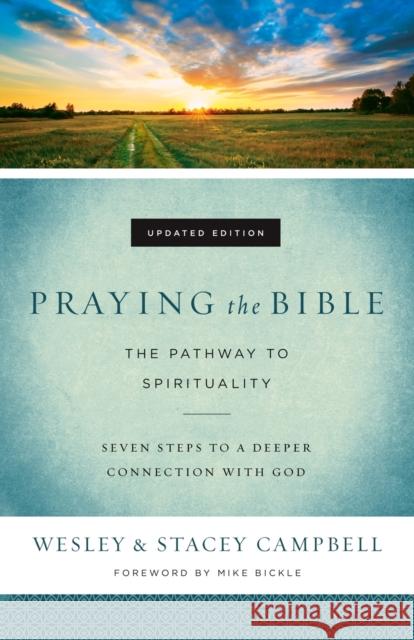 Praying the Bible: The Pathway to Spirituality Wesley Campbell Stacey Campbell Mike Bickle 9780800798048 Chosen Books - książka