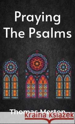 Praying the Psalms Hardcover Thomas Merton   9781639233205 Lushena Books Inc - książka