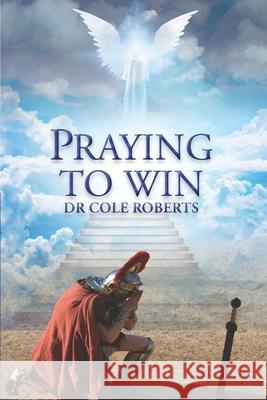 Praying to Win Cole Roberts 9781733671606 Robert Cole - książka