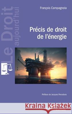 Pr?cis de droit de l'?nergie Fran?ois Campagnola Jacques Percebois 9782140488702 Editions L'Harmattan - książka