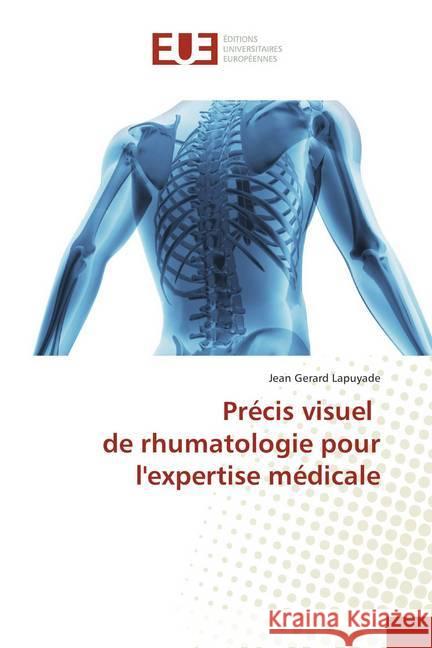 Précis visuel de rhumatologie pour l'expertise médicale Lapuyade, Jean Gerard 9786202275361 Éditions universitaires européennes - książka