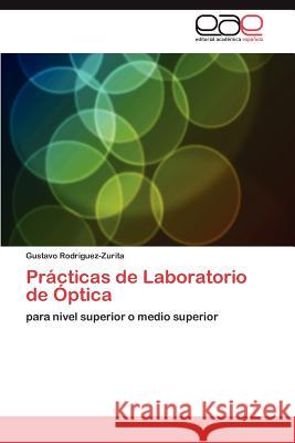 Prácticas de Laboratorio de Óptica Rodriguez-Zurita Gustavo 9783845481524 Editorial Acad Mica Espa Ola - książka