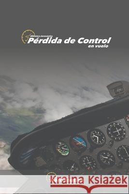 Pérdida de Control en Vuelo Facundo Conforti, Augusto de Santis 9781650972121 Independently Published - książka