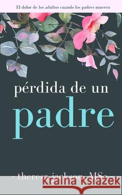 Pérdida de un padre Ramirez, Juan Luis 9781913985059 Busy Bee Media - książka