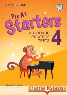 Pre A1 Starters 4 Student's Book Without Answers with Audio: Authentic Practice Tests Cambridge University Press 9781009036238 Cambridge University Press - książka