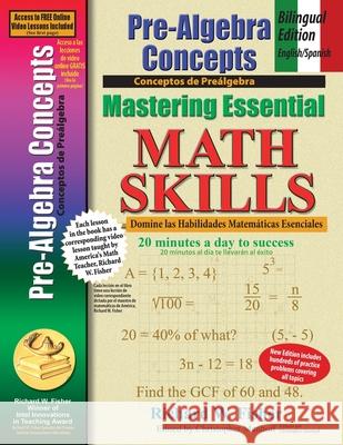 Pre-Algebra Concepts: Bilingual Edition - English/Spanish: Mastering Essential Math Skills Richard W. Fisher 9781734588033 Math Essentials - książka