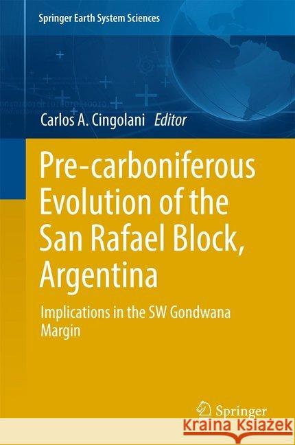 Pre-Carboniferous Evolution of the San Rafael Block, Argentina: Implications in the Gondwana Margin Cingolani, Carlos Alberto 9783319501512 Springer - książka
