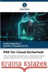 PRE fur Cloud-Sicherheit Linda Hepsiba C Jemima Priyadarsini R  9786206058007 Verlag Unser Wissen