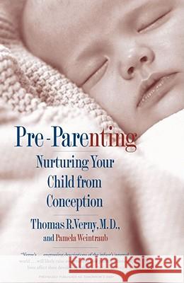 Pre Parenting: Nurturing Your Child from Conception Thomas Verny 9780671775247 Simon & Schuster - książka