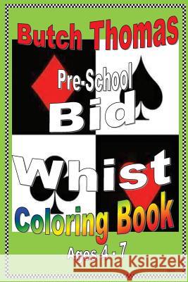 Pre-School Bid Whist Coloring Book Butch Thomas 9780963030245 Thomas Publishing Company - książka