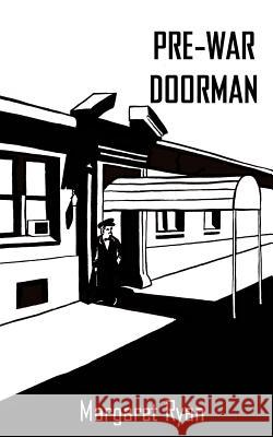 Pre-War Doorman Margaret Ryan 9780692472217 Ibex New York - książka