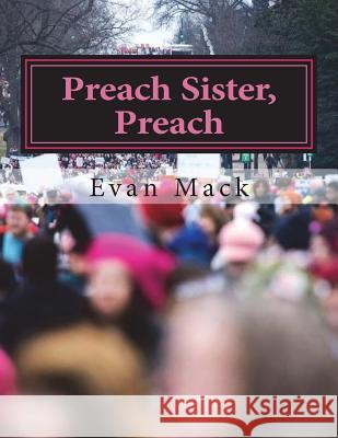 Preach Sister, Preach: A Song Cycle for Mezzo Soprano Evan Mack 9781548902445 Createspace Independent Publishing Platform - książka