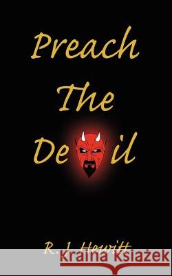 Preach the Devil R. J. Hewitt 9781434335609 Authorhouse - książka