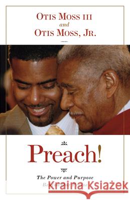 Preach!: The Power and Purpose Behind Our Praise Otis, III Moss Otis Mos 9780829819076 Pilgrim Press - książka